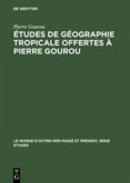 Études de géographie tropicale offertes à Pierre Gourou