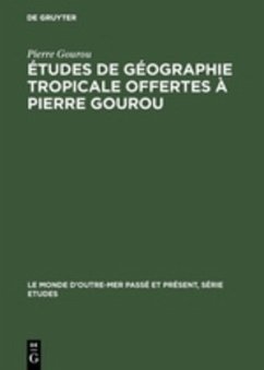 Études de géographie tropicale offertes à Pierre Gourou - GOUROU, PIERRE