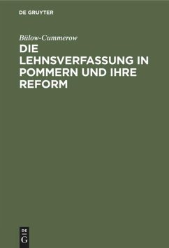 Die Lehnsverfassung in Pommern und ihre Reform
