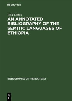 An annotated Bibliography of the Semitic languages of Ethiopia - Leslau, Wolf