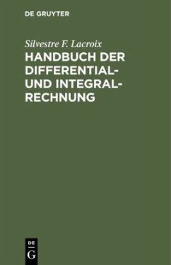 Handbuch der Differential- und Integral-Rechnung - Lacroix, Silvestre F.