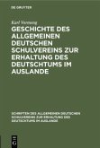 Geschichte des Allgemeinen Deutschen Schulvereins zur Erhaltung des Deutschtums im Auslande