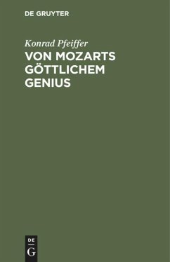 Von Mozarts göttlichem Genius - Pfeiffer, Konrad