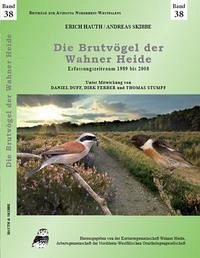 Die Brutvögel der Wahner Heide - Hauth, Erich; Skibbe, Andreas