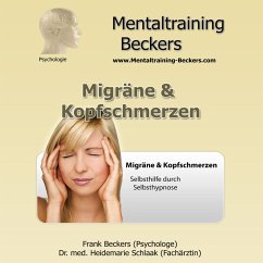 Migräne & Kopfschmerzen (MP3-Download) - Beckers, Frank; Schlaak, Heidemarie