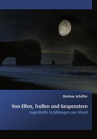 Von Elfen, Trollen und Gespenstern - Schäffer, Dietmar