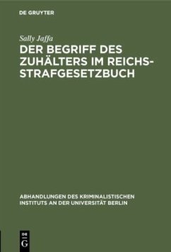 Der Begriff des Zuhälters im Reichsstrafgesetzbuch - Jaffa, Sally