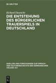 Die Entstehung des bürgerlichen Trauerspiels in Deutschland