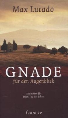 Gnade für den Augenblick - Lucado, Max