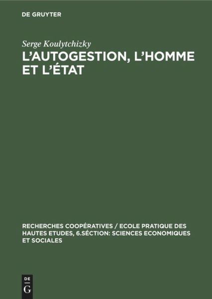 L'autogestion, l'homme et l'état L'autogestion, l'homme et l'état