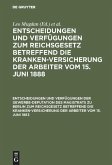 Entscheidungen und Verfügungen der Gewerbe-Deputation des Magistrats zu Berlin zum Reichsgesetz betreffend die Krankenversicherung der Arbeiter vom 15. Juni 1883