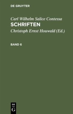 Carl Wilhelm Salice Contessa: Schriften. Band 6 - Contessa, Carl Wilhelm Salice