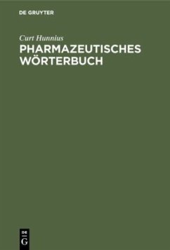 Pharmazeutisches Wörterbuch - Hunnius, Curt
