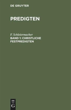 Christliche Festpredigten, Band 1 - Schleiermacher, F.