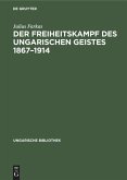 Der Freiheitskampf des ungarischen Geistes 1867¿1914