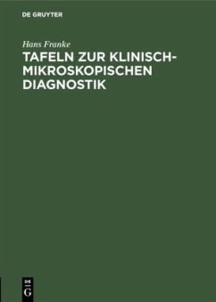 Tafeln zur klinisch-mikroskopischen Diagnostik - Franke, Hans