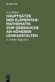 Hauptsätze der Elementar-Mathematik zum Gebrauche an höheren Lehranstalten