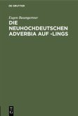 Die neuhochdeutschen Adverbia auf -lings