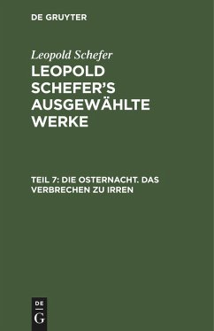 Die Osternacht. Das Verbrechen zu irren - Schefer, Leopold