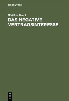 Das negative Vertragsinteresse - Brock, Walther