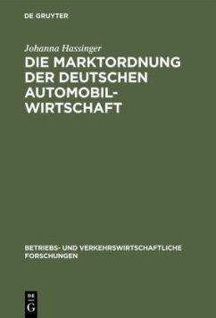 Die Marktordnung der deutschen Automobilwirtschaft - Hassinger, Johanna