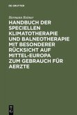 Handbuch der speciellen Klimatotherapie und Balneotherapie mit besonderer Rücksicht auf Mittel-Europa zum Gebrauch für Aerzte
