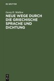 Neue Wege durch die griechische Sprache und Dichtung