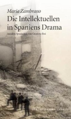 Die Intellektuellen in Spaniens Drama - Zambrano, Maria