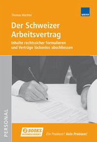 Der Schweizer Arbeitsvertrag