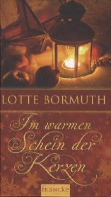 Im warmen Schein der Kerzen - Bormuth, Lotte