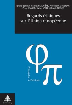 Regards éthiques sur l'Union européenne - Berten, Ignace;Fragnière, Gabriel;Grosjean, Philippe D.