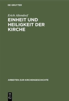 Einheit und Heiligkeit der Kirche - Altendorf, Erich