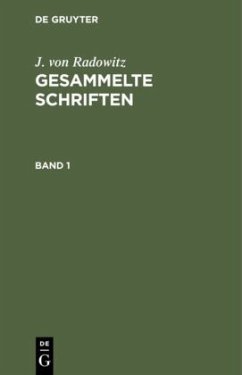 J. von Radowitz: Gesammelte Schriften. Band 1 - Radowitz, J. von