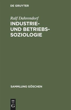 Industrie- und Betriebssoziologie - Dahrendorf, Ralf