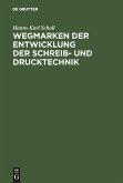 Wegmarken der Entwicklung der Schreib- und Drucktechnik