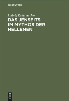 Das Jenseits im Mythos der Hellenen - Radermacher, Ludwig