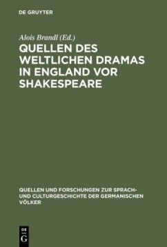 Quellen des weltlichen Dramas in England vor Shakespeare