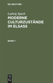 Ludwig Spach: Moderne Culturzustände im Elsass. Band 1