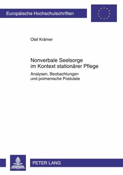 Nonverbale Seelsorge im Kontext stationärer Pflege - Krämer, Olaf