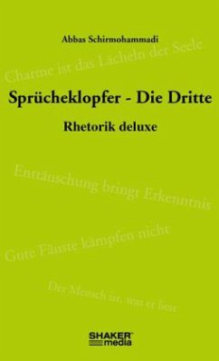 Sprücheklopfer - Die Dritte - Schirmohammadi, Abbas