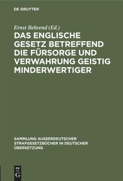 Das englische Gesetz betreffend die Fürsorge und Verwahrung geistig Minderwertiger