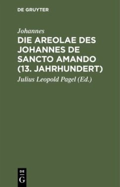 Die Areolae des Johannes de Sancto Amando (13. Jahrhundert) - Johannes