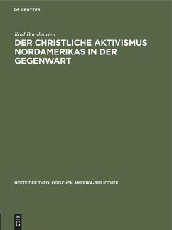 Der christliche Aktivismus Nordamerikas in der Gegenwart - Bornhausen, Karl