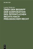 Über den Begriff der Korporation des öffentlichen Rechts nach preussischem Recht