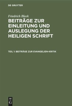 Beiträge zur Evangelien-Kritik - Bleek, Friedrich