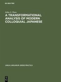 A transformational analysis of modern colloquial Japanese