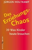 Das Erziehungs-Chaos