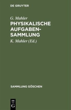 Physikalische Aufgabensammlung - Mahler, G.