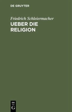 Ueber die Religion - Schleiermacher, Friedrich