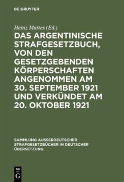 Das argentinische Strafgesetzbuch, von den gesetzgebenden Körperschaften angenommen am 30. September 1921 und verkündet am 20. Oktober 1921